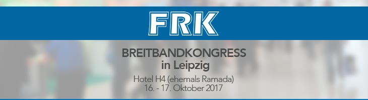 Breitbandkongress des FRK 2017